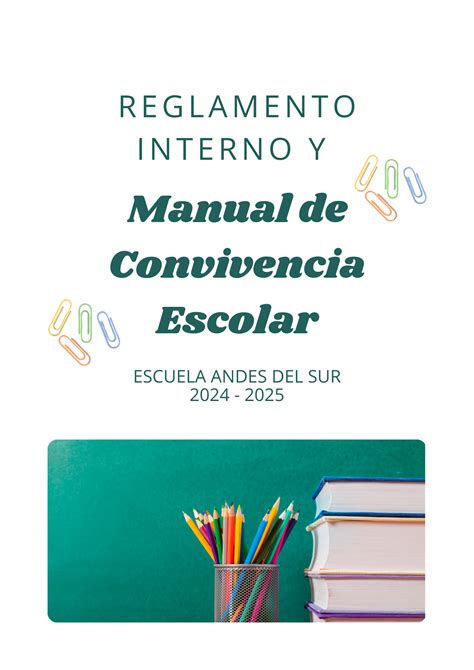 Reglamento Interno Y Manual De Convivencia Escolar Escuela Andes Del Sur 2024 2025 Escuela