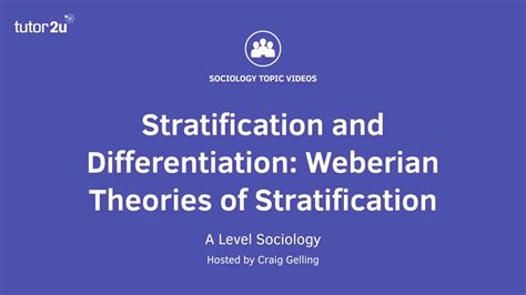 Weberian Views Of Stratification Stratification And Differentiation