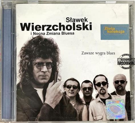 Sławek Wierzcholski I Nocna Zmiana Bluesa Zawsze Wygra Blues Cd Antykwariat Grochowski