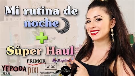 Haul Rutina De Noche Skincare Yepoda Primor Maquillalia Wibo