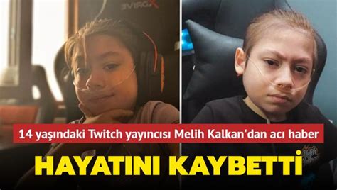 Melih Kalkan Ya Nda Hayat N Kaybetti Sevilen Twitch Yay Nc S Ndan