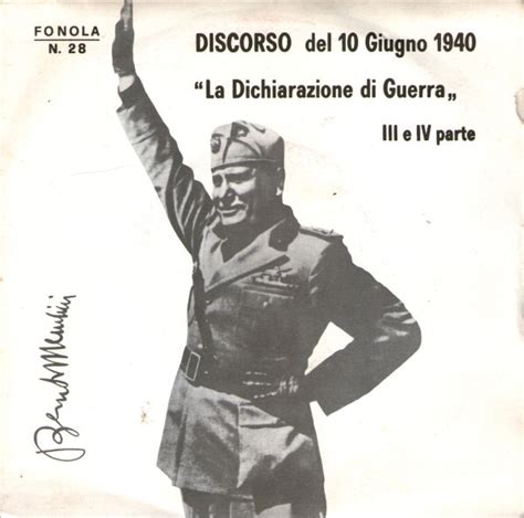 Discorso Del 10 Giugno 1940 La Dichiarazione Di Guerra Iii E Iv Parte