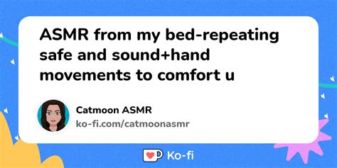 Asmr From My Bed Repeating Safe And Soundhand Movements To Comfort U