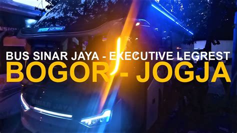 Bus Sinar Jaya Executive Leg Rest Bogor Jogja Beli Tiket Rute Jalan