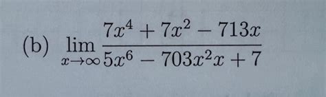 Solved B Limx→∞5x6−703x2x77x47x2−713x