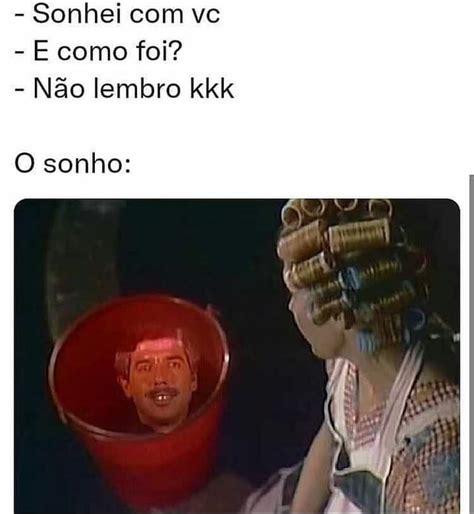 Sonhei vc E como foi Não lembro kkk O sonho