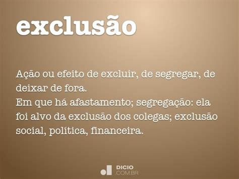 Exclusão Dicio Dicionário Online De Português