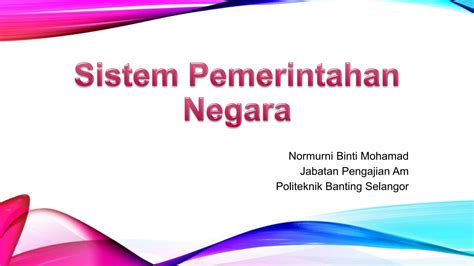 Sistem Pemerintahan Negara Demokrasi Berparlimen Raja Berperlembagaan Ppt