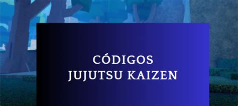 C Digos Jujutsu Kaizen Noviembre C Digos Gratis