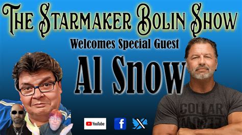 The StarMaker Bolin Show W Our Special Guest Al Snow YouTube