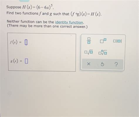 Solved Suppose H X 6 6x ” Find Two Functions F And G