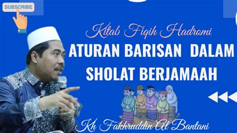 Barisan Dalam Sholat Berjamaah Kh Fakhruddin Al Bantani Youtube