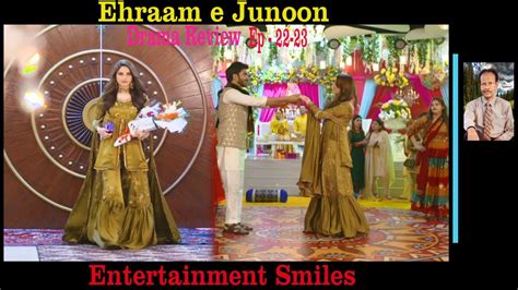 Ehraam E Junoon Drama Review Episode Neelam Muneer Imran