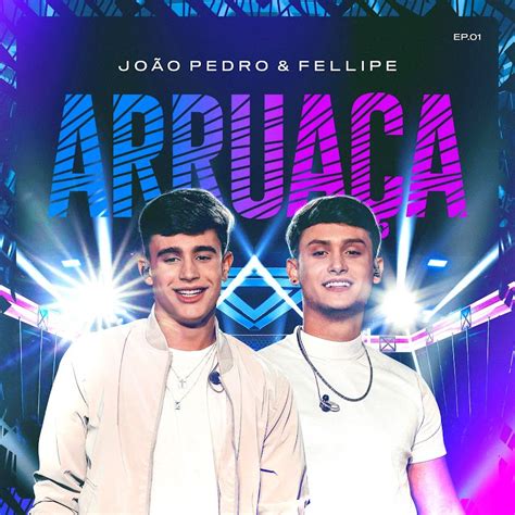 Jo O Pedro E Fellipe Lbuns Da Discografia No Letras Mus Br