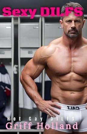 Amazon Sexy DILFS Hot Gay DILFS Holland Griff Books