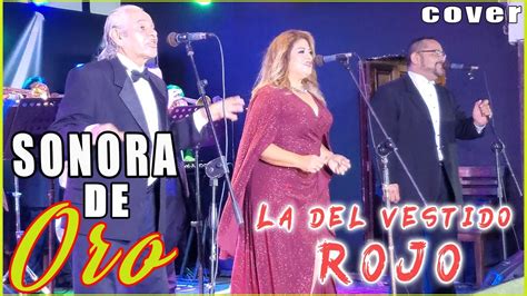 Sonora De Oro La Del Vestido Rojo Cover En Vivo Youtube