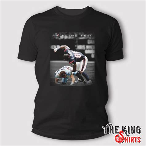 Texans Andre Johnson Fight Fuck The Rest T Shirt TheKingShirts