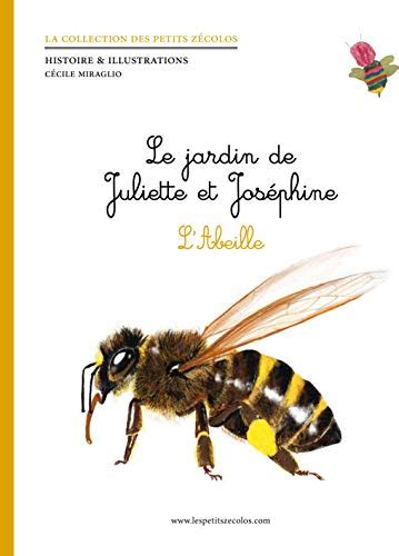 Le Jardin De Juliette Et Jos Phine L Abeille By Cecile Miraglio