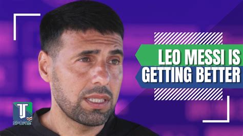 Messi Is Getting Better Javier Morales On Messi And His Chances Of