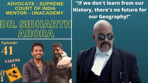 Taking It Slow With Indian Judiciary Podcast With Supreme Court Advocate Dr Sidharth Arora