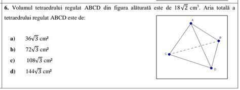 6 Volumul tetraedrului regulat ABCD din figura alăturată este de 182