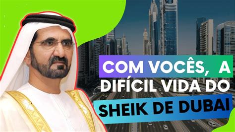 A Vida Luxuosa Do Sheik De Dubai Youtube