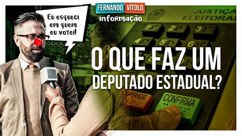 O Que Faz Um Deputado Estadual YouTube