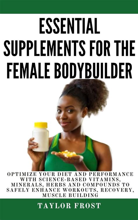 Essential Supplements For The Female Bodybuilder Optimize Your Diet