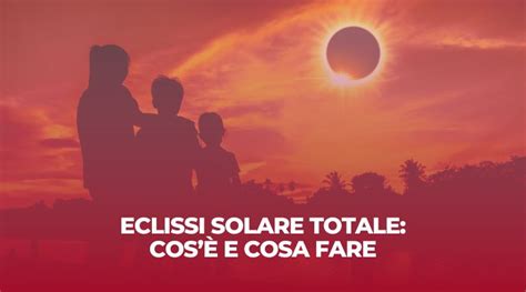 Eclissi Solare Totale Il Blog Di Francesco Guarino