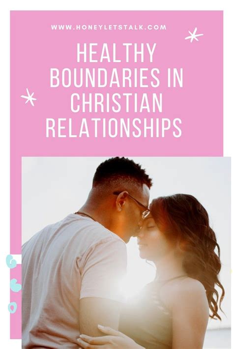 Healthy Boundaries In A Christian Relationship Relationship Relationship Boundaries