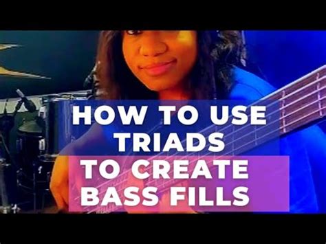 How To Use Triads To Create Bass Fills So Easy To Get YouTube