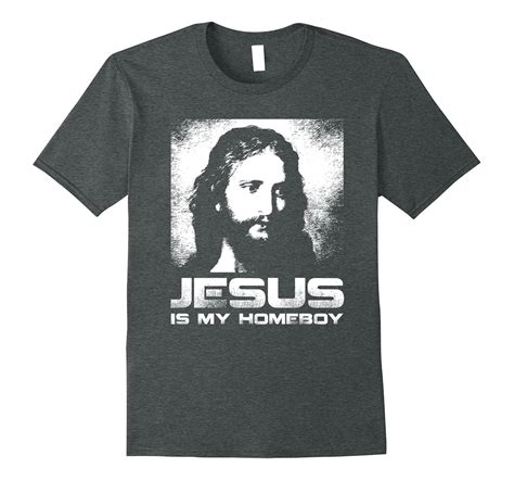 Funny Jesus Is My Homeboy Christian T Shirt Lvs Loveshirt