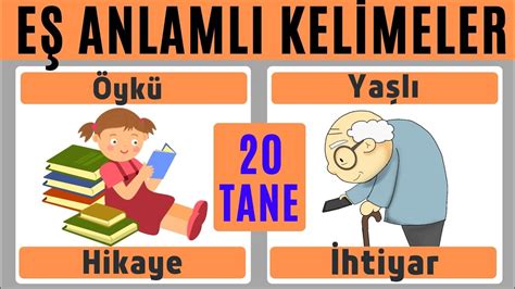 Eş anlamlı kelimeler 1 2 3 4 sınıf anlamdaş kelimeler 20 tane