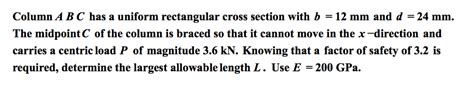 Solved Column Abc Has A Uniform Rectangular Cross Section