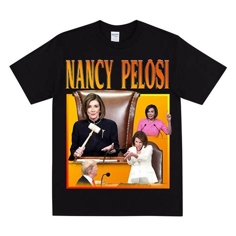 Nancy Pelosi Homage T Shirt Funny Nancy Pelosi Tshirt Nancy Pelosi
