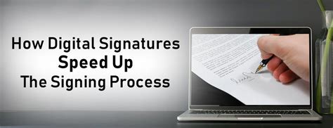 How Do Digital Signatures Make The Signing Process Go Faster