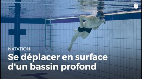 Apprendre à se déplacer en surface dun bassin profond Comment