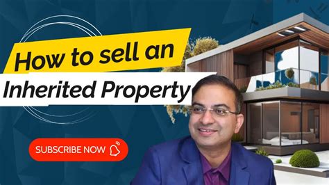 How Nri Should Plan To Sell Inherited Property In Easiest Way Ca Arun