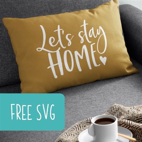 Free Let S Stay Home SVG Cut File Cutting For Business