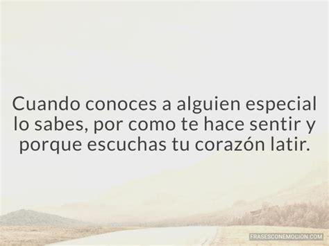 Frases Para Alguien Especial Frases Con Emoción