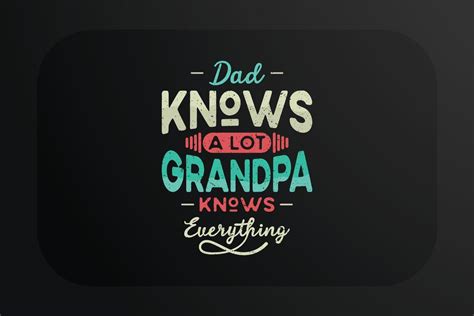 Fathers Day T Shirt Design Dad Knows A Lot Grandpa Knows Everything