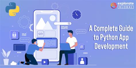 Python App Development A Complete Step By Step Guide