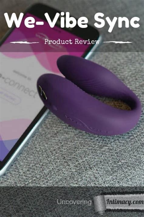 We Vibe Sync Product Review Uncovering Intimacy