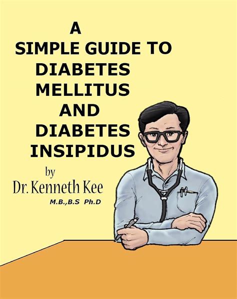 A Simple Guide To Diabetes Mellitus And Diabetes Insipidus A Simple