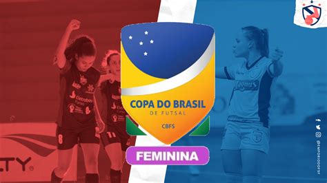 Finais Da Copa Do Brasil Feminina Acontecem Nos Dias 17 E 19 De