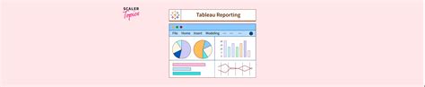 Tableau Reporting Best Practices With Examples Scaler Topics