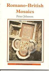 Romano-British Mosaics (Shire Archaeology): Johnson, Peter ...