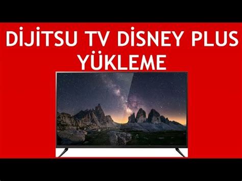 Dijitsu TV Disney Plus Yükleme Nasıl Yapılır YouTube