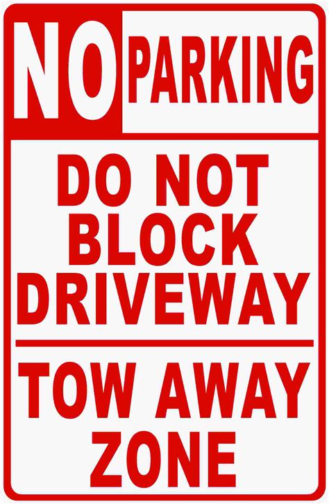 No Parking Do Not Block Driveway Tow Away Zone Sign Signs By Salagraphics