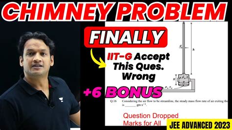 Finally 6 Bonus In Chimney Problem JEE Advance 2023 Chimney Problem